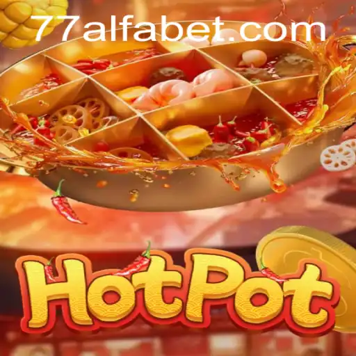 Hotpot: Um Novo Jogo online com 77ALFA.COM